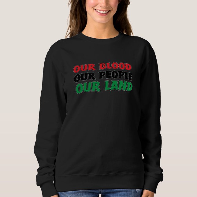 Our People Our Land Black History Pan African Cult Sweatshirt (Vorderseite)