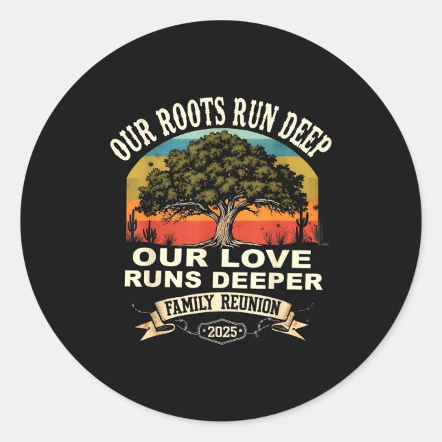 Our Roots Run Deep Family Reunion 2025 Gift  Runder Aufkleber (Vorderseite)