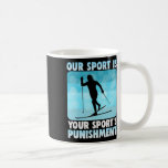 Our Sport Is Your Sports Punishment Cross-country  Kaffeetasse<br><div class="desc">Our Sport Is Your Sports Punishment Cross-country Skiing</div>