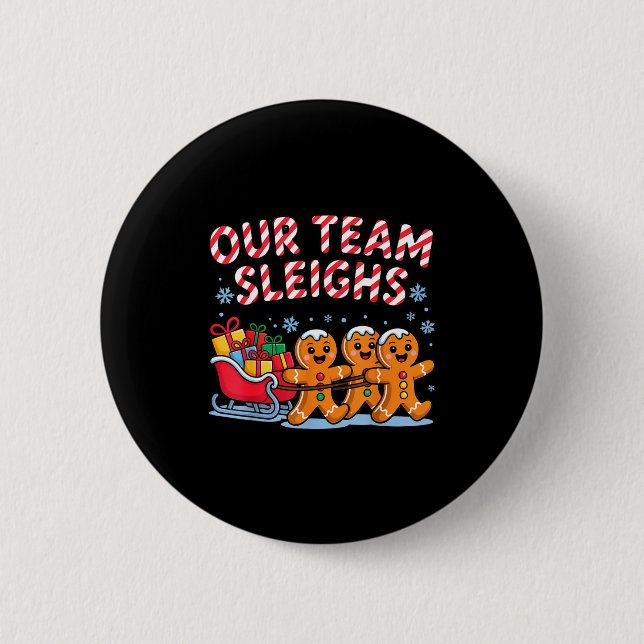 Our Team Sleighs Christmas Gingerbread And Xmas Sq Button (Vorderseite)