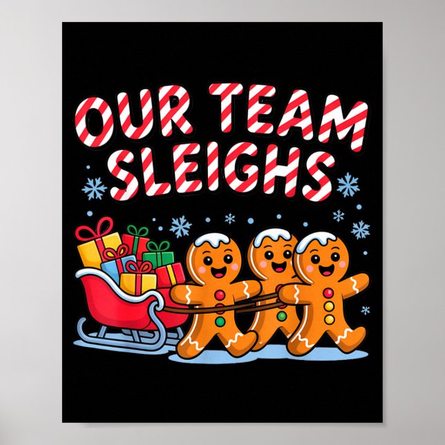 Our Team Sleighs Christmas Gingerbread And Xmas Sq Poster (Vorne)