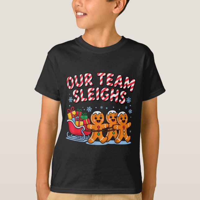 Our Team Sleighs Christmas Gingerbread And Xmas Sq T-Shirt (Vorderseite)