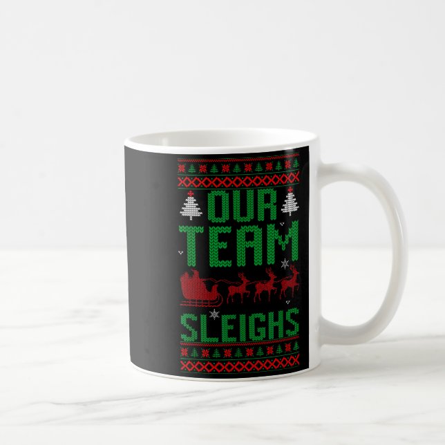 Our Team Sleighs Christmas Reindeers Santa's  Kaffeetasse (Rechts)