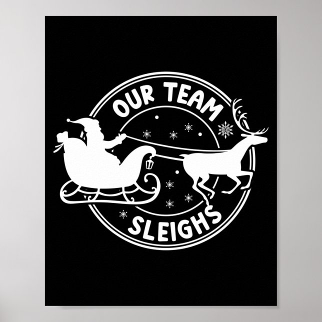 Our Team Sleighs Christmas Reindeers Santa's Long  Poster (Vorne)