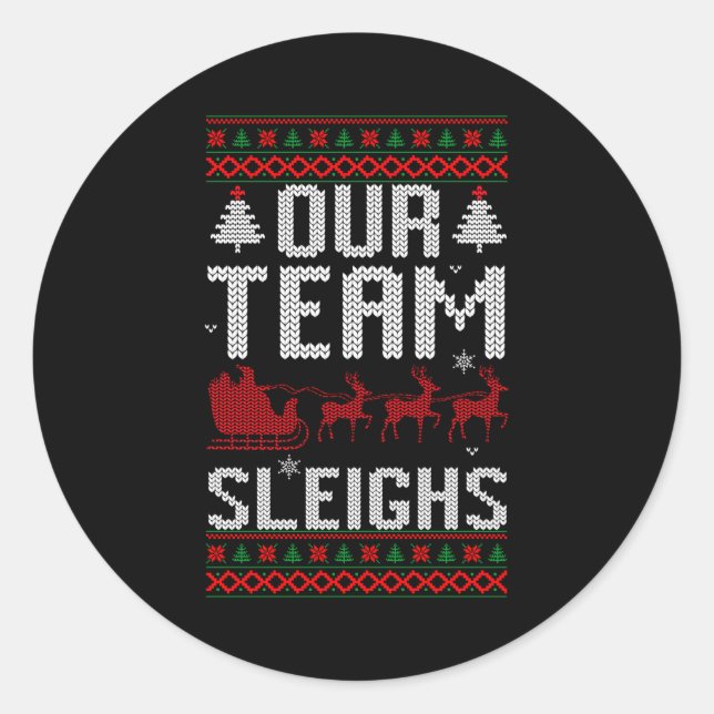 Our Team Sleighs Christmas Reindeers Santa's Long  Runder Aufkleber (Vorderseite)