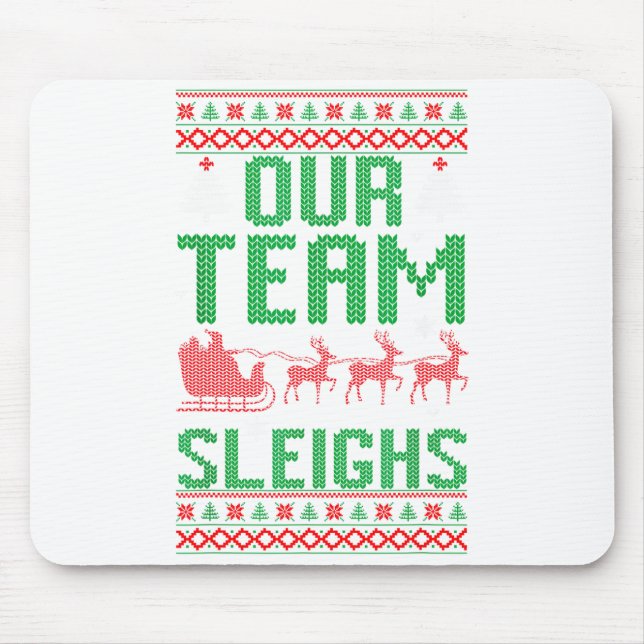 Our Team Sleighs Christmas Reindeers Santa's  Mousepad (Vorne)