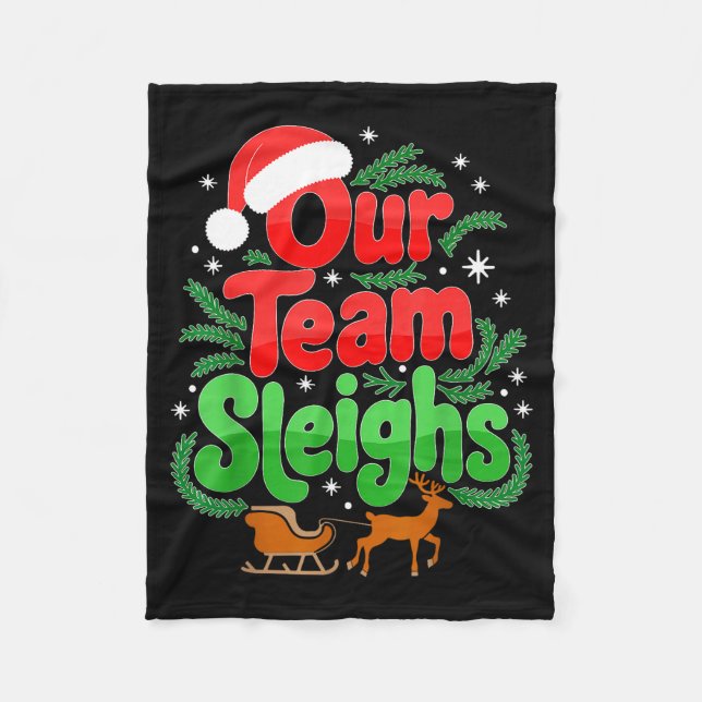 Our Team Sleighs Christmas Reindeers Santa's Worke Fleecedecke (Vorderseite)