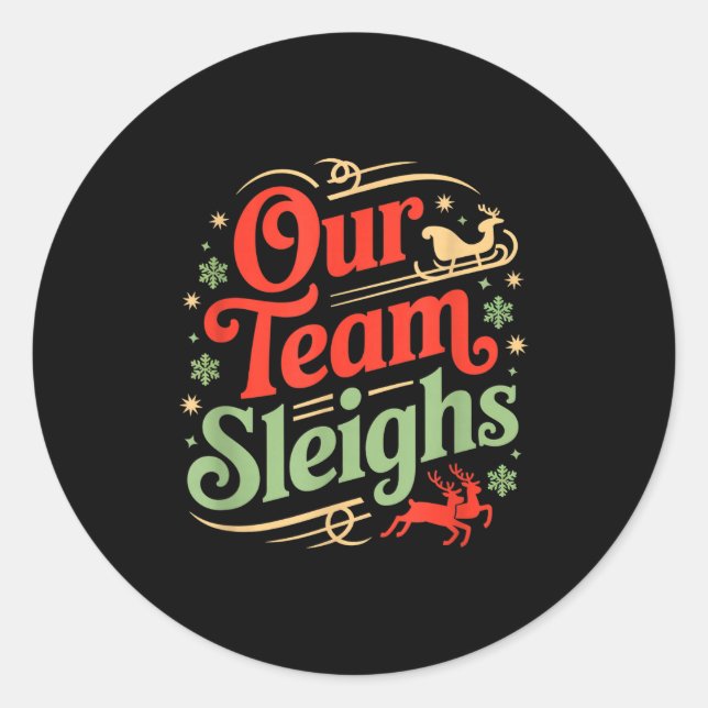 Our Team Sleighs Christmas Reindeers Santa's Worke Runder Aufkleber (Vorderseite)