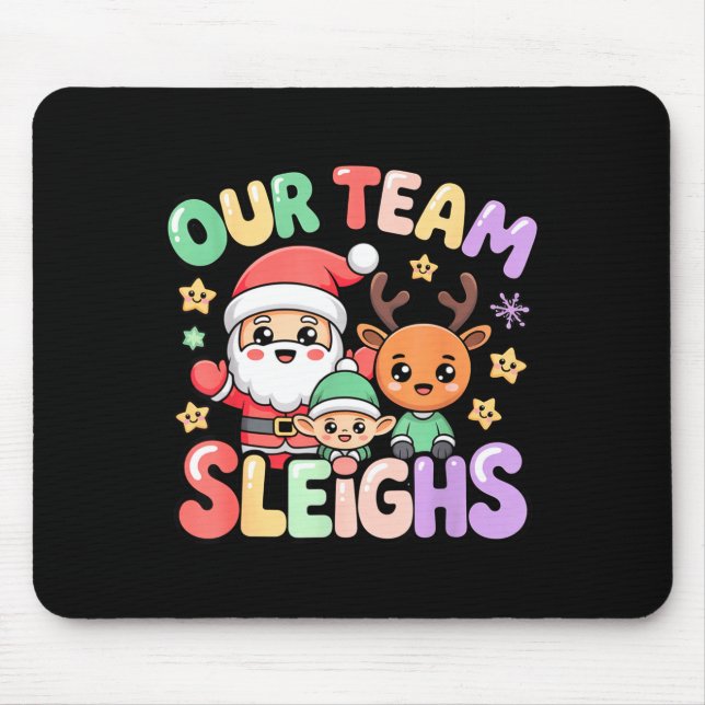Our Team Sleighs Christmas Santa And Xmas Party Sq Mousepad (Vorne)