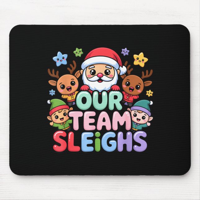 Our Team Sleighs Christmas Santa And Xmas Party Sq Mousepad (Vorne)