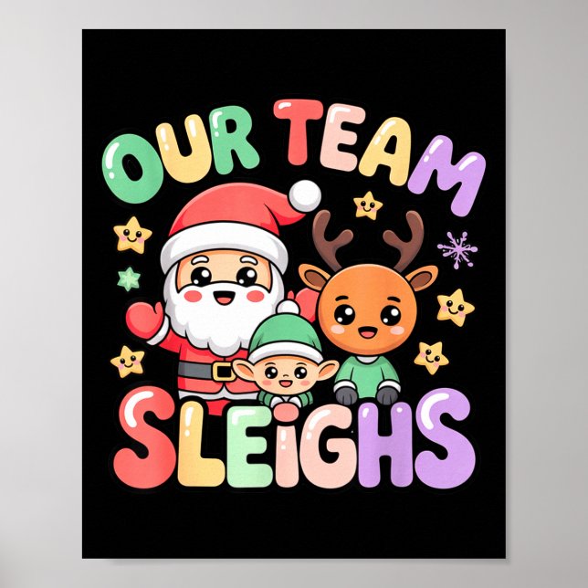 Our Team Sleighs Christmas Santa And Xmas Party Sq Poster (Vorne)