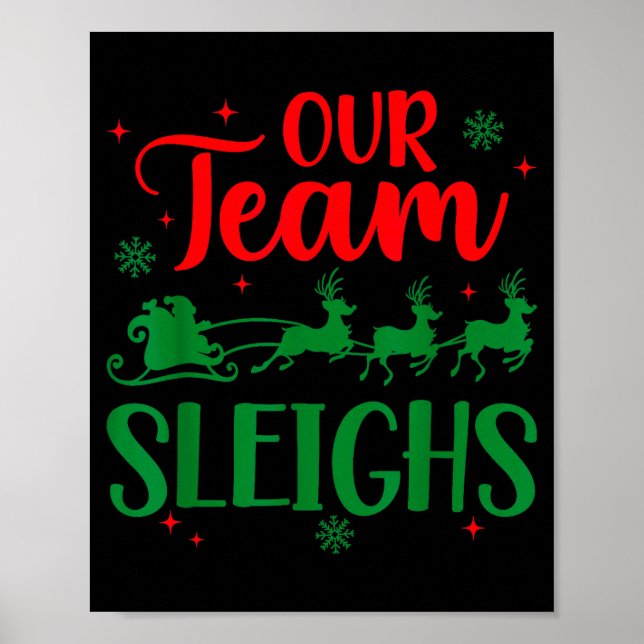 Our Team Sleighs Christmas Santa Reindeers Office  Poster (Vorne)