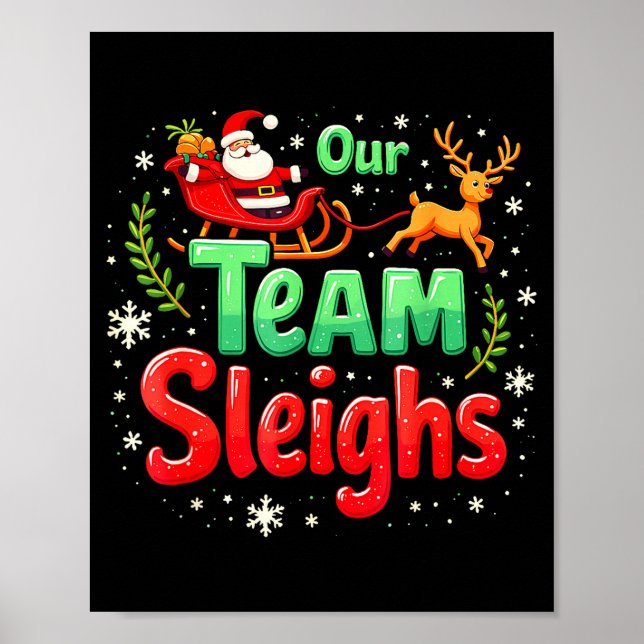 Our Team Sleighs Christmas Santa Reindeers Office  Poster (Vorne)