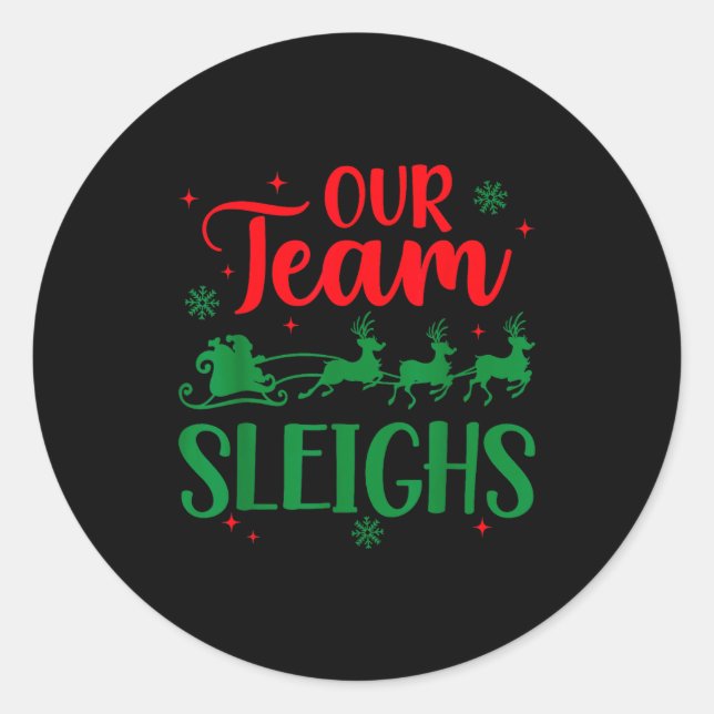 Our Team Sleighs Christmas Santa Reindeers Office  Runder Aufkleber (Vorderseite)