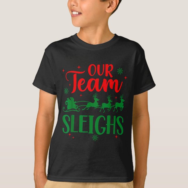 Our Team Sleighs Christmas Santa Reindeers Office  T-Shirt (Vorderseite)