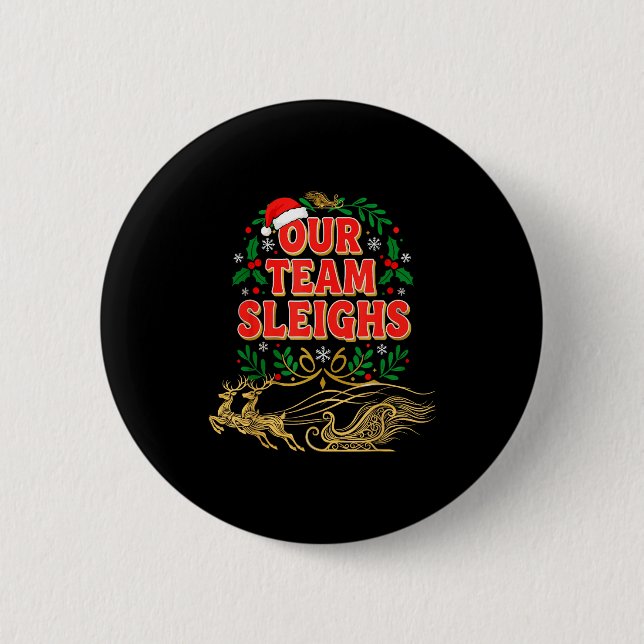 Our Team Sleighs Christmas Shirts, Festive Office  Button (Vorderseite)