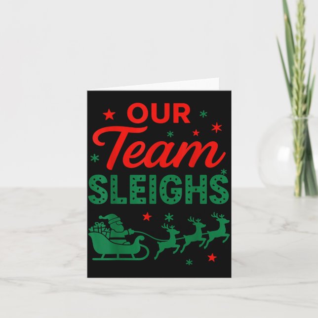 Our Team Sleighs Christmas Work Team Matching  Karte (Vorderseite)