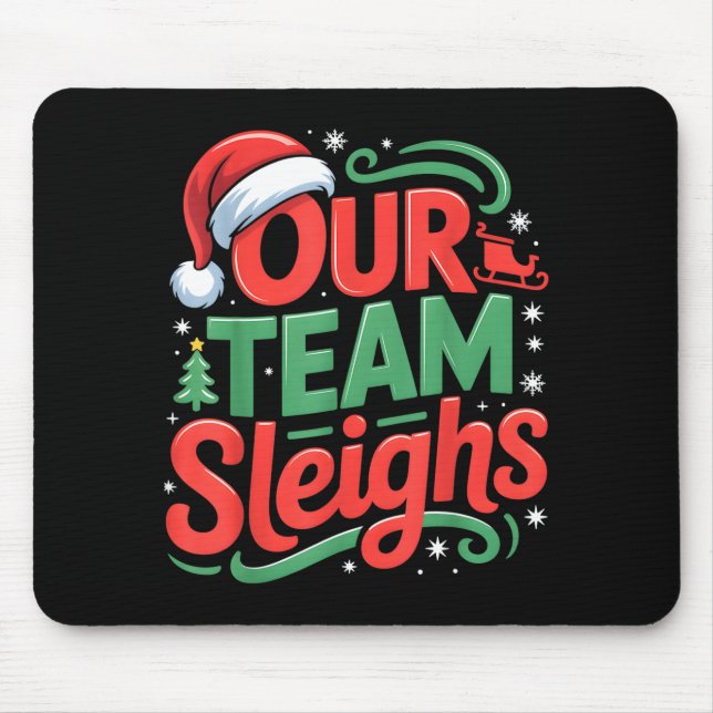 Our Team Sleighs Funny Christmas Reindeers Xmas  Mousepad (Vorne)