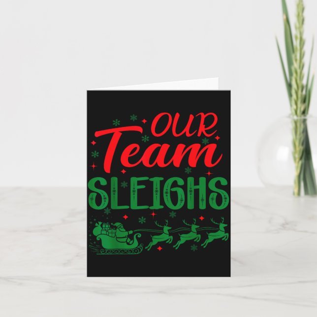 Our Team Sleighs Funny Christmas Work Team Holiday Karte (Vorderseite)
