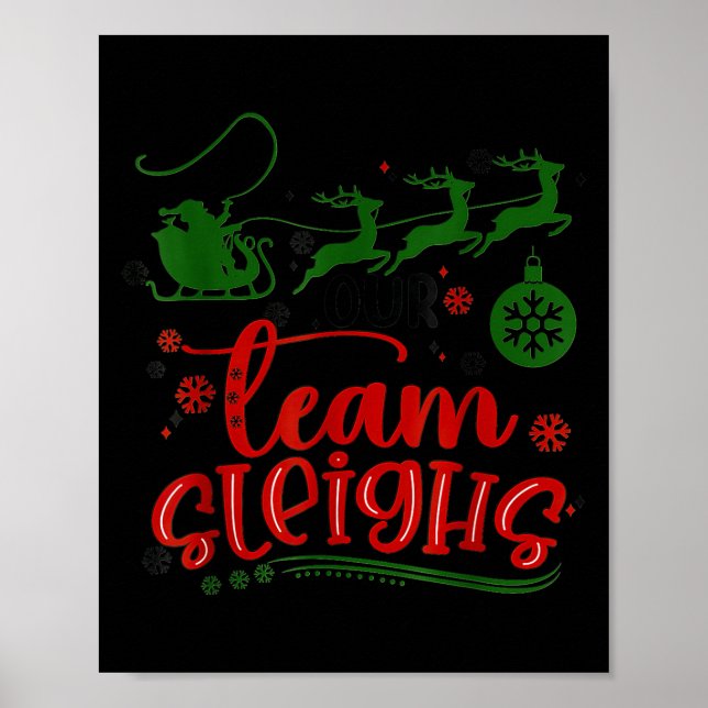 Our Team Sleighs Reindeer Santa Claus Xmas Office  Poster (Vorne)