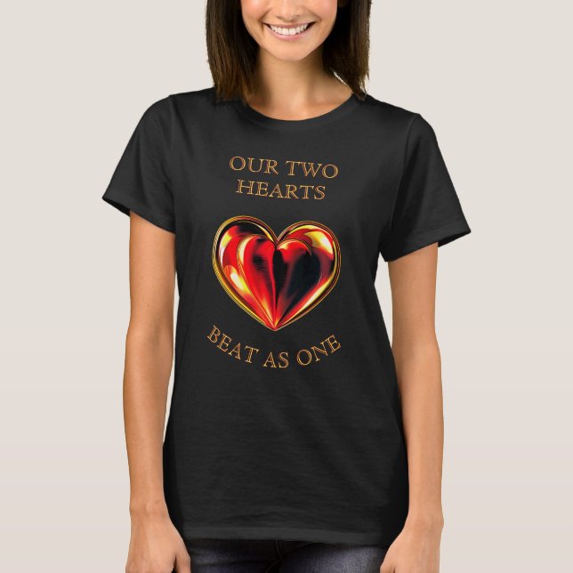 Our Two Hearts Beat As One Fiery Valentine Love T-Shirt (Vorderseite)