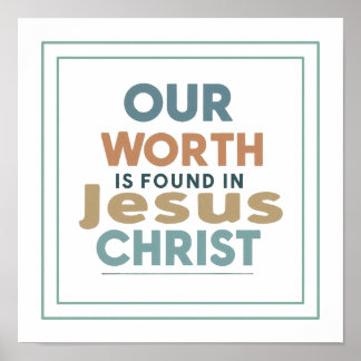 Our Worth Is Found In Jesus Christ Galatians 2 20 Poster