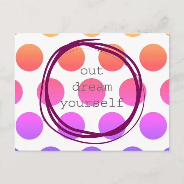Out Dream Yourself motivational Postkarte (Vorderseite)