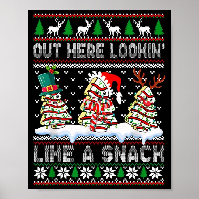 Out Here Lookin' Like A Snack Christmas Cakes Debb Poster (Vorne)