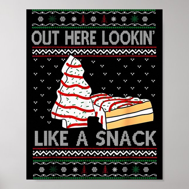 Out Here Lookin' Like A Snack Debbie Cakes Christm Poster (Vorne)