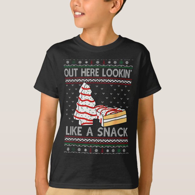 Out Here Lookin' Like A Snack Debbie Cakes Christm T-Shirt (Vorderseite)