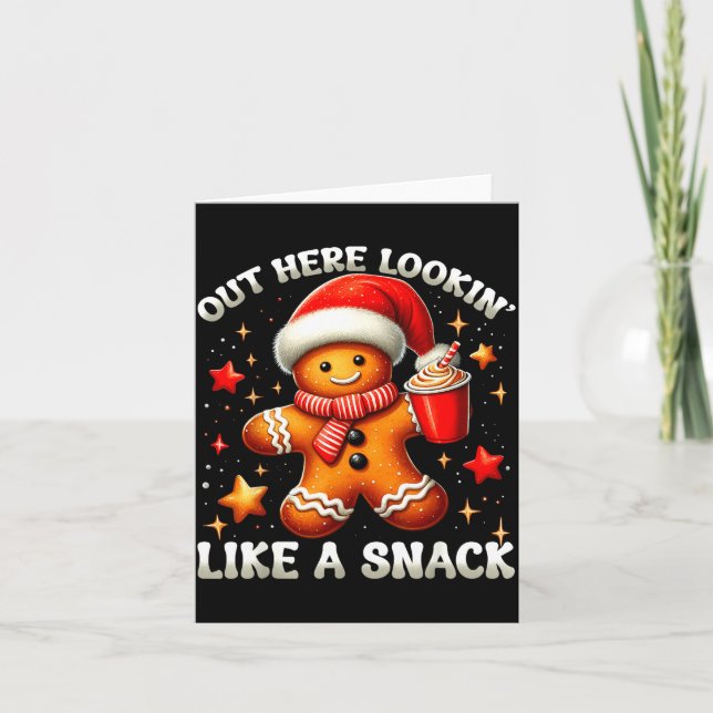 Out Here Looking Like A Snack Funny Boujee Xmas Gi Karte (Vorderseite)