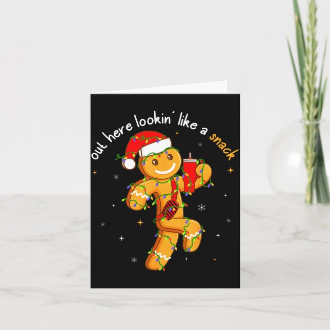 Out Here Looking Like A Snack Funny Boujee Xmas Gi Karte (Vorderseite)
