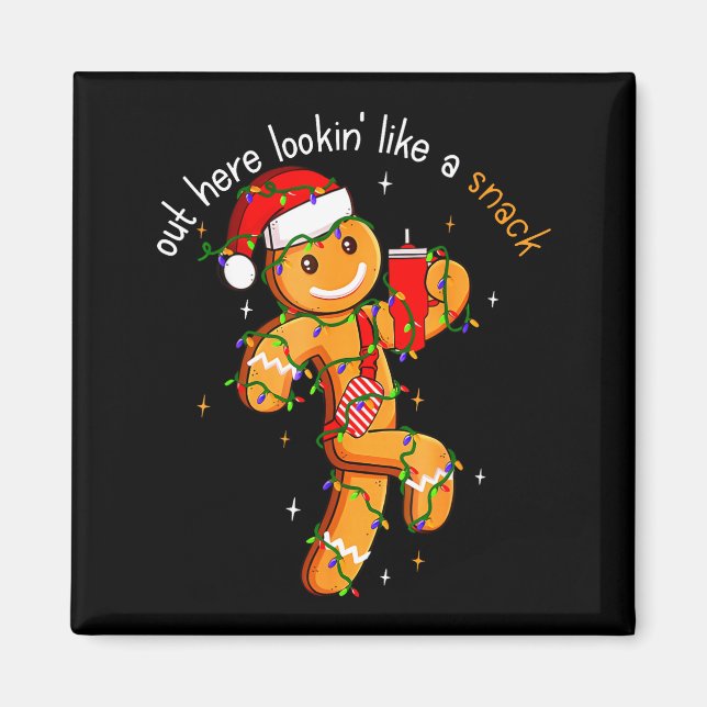 Out Here Looking Like A Snack Funny Boujee Xmas Gi Magnet (Vorne)