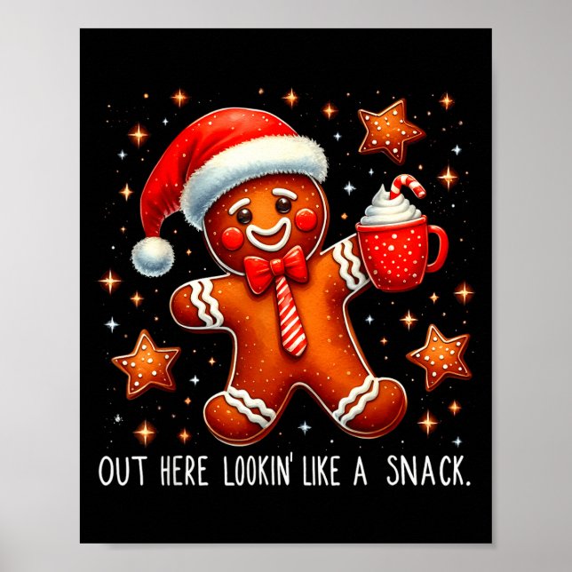Out Here Looking Like A Snack Funny Boujee Xmas Gi Poster (Vorne)