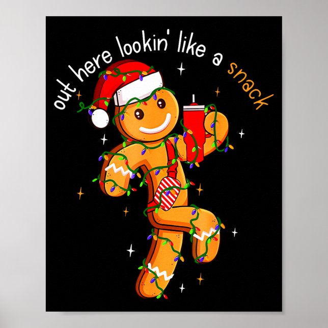 Out Here Looking Like A Snack Funny Boujee Xmas Gi Poster (Vorne)