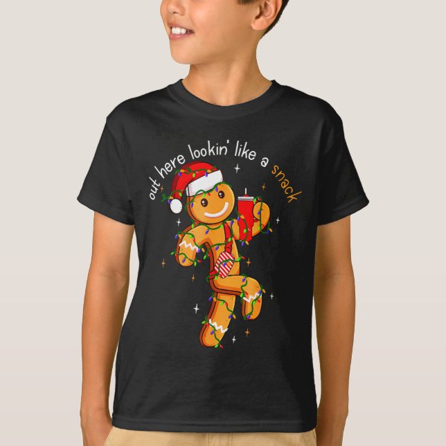 Out Here Looking Like A Snack Funny Boujee Xmas Gi T-Shirt (Vorderseite)