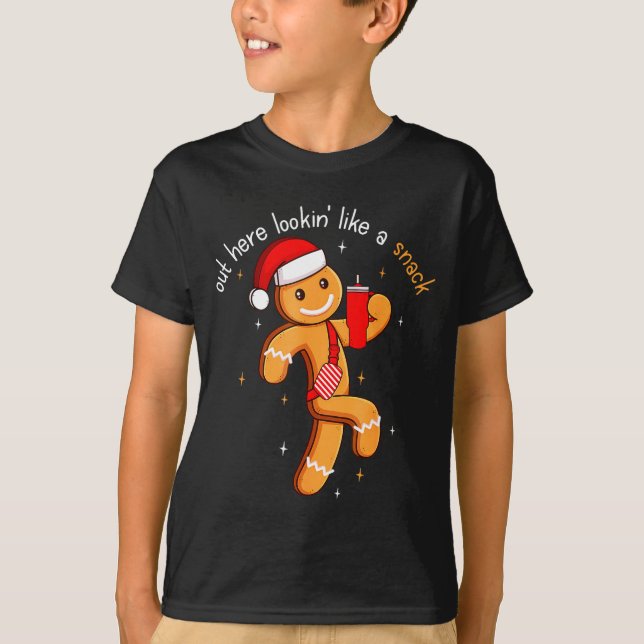 Out Here Looking Like A Snack Funny Boujee Xmas Gi T-Shirt (Vorderseite)