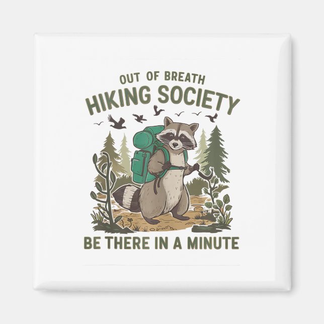Out Of Breath Hiking Society Raccoon Funny Hiking  Magnet (Vorne)