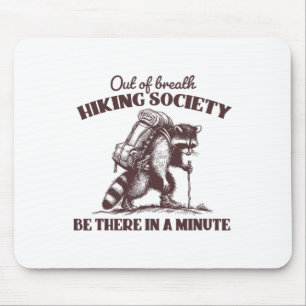 Out Of Breath Hiking Society Tee Waschbär Wandern Mousepad