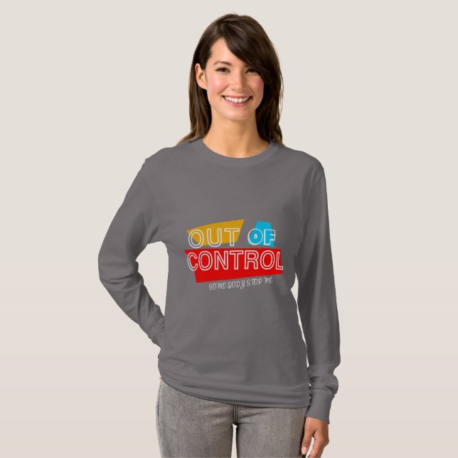 Out of Control – Bold Typography Statement Design T-Shirt (Vorne ganz)