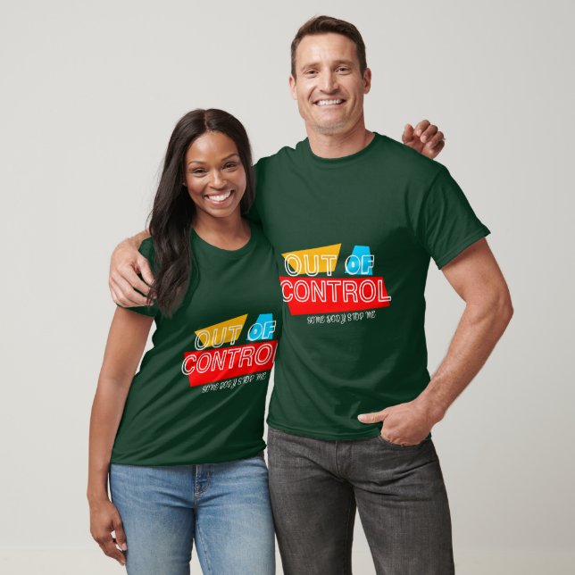 Out of Control – Bold Typography Statement Design T-Shirt (Unisex)
