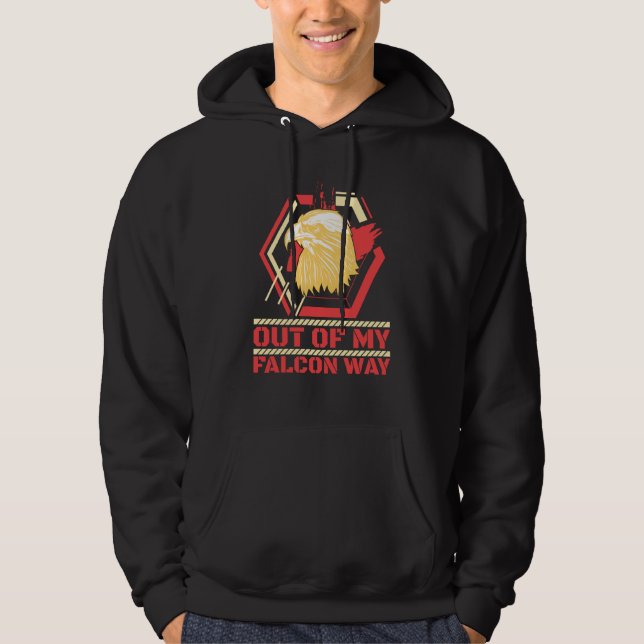 Out Of My Falcon Way Falcons Falconer Falconry  1 Hoodie (Vorderseite)