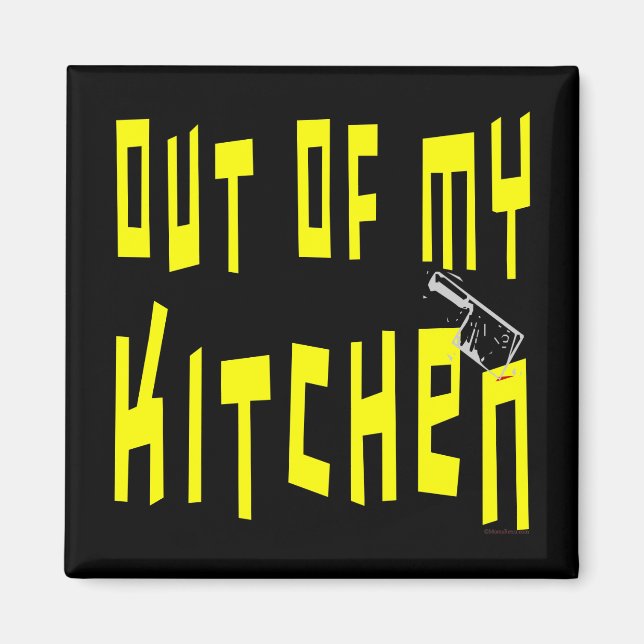 Out of My Kitchen Snappy Kühlschrankmagnet Magnet (Vorne)