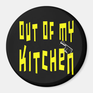 Out of My Kitchen Snappy Kühlschrankmagnet Magnet