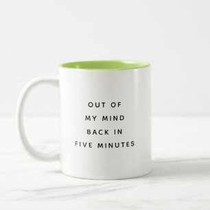 Out Of My Mind Büro Humor Zweifarben-Tasse Zweifarbige Tasse