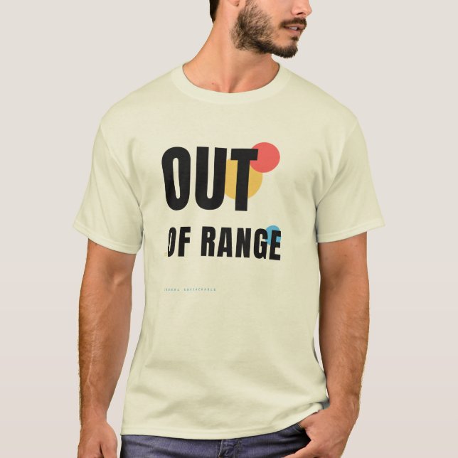 Out Of Range Tech-Typografie-Design T-Shirt (Vorderseite)