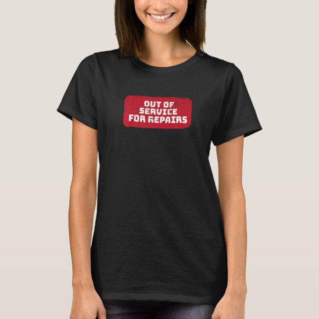 Out Of Service For Repairs Knee Hip Replacement T-Shirt (Vorderseite)