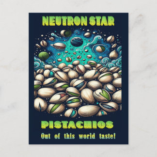 Out of this world pistachios postkarte