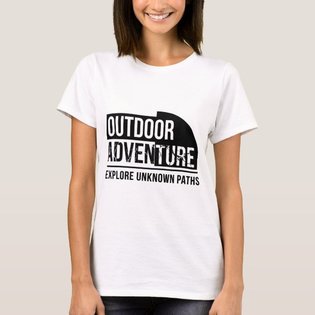 Outdoor Adventure – Explore Unknown Paths Motivati T-Shirt (Vorderseite)