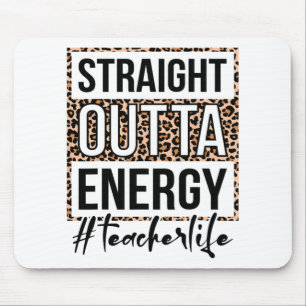 Outta Energy Teacher Leben Letzten Tag der Schule  Mousepad